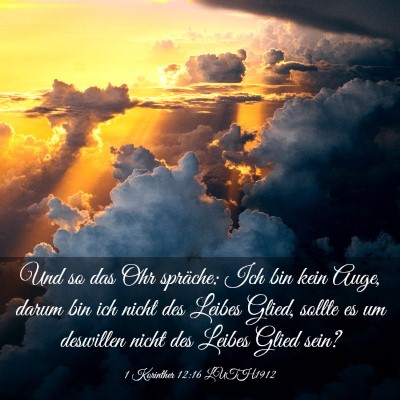 Picture 03 - 1 Korinther 12:16 LUTH1912 - Und so das Ohr spräche: Ich bin kein Auge, darum - Bible Verse Picture