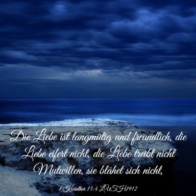 Picture 03 - 1 Korinther 13:4 LUTH1912 - Die Liebe ist langmütig und freundlich, die - Bible Verse Picture