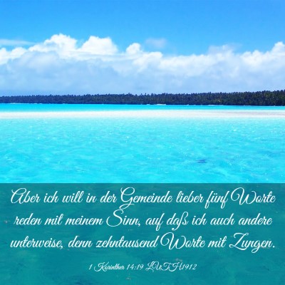 Picture 03 - 1 Korinther 14:19 LUTH1912 - Aber ich will in der Gemeinde lieber fünf Worte - Bible Verse Picture
