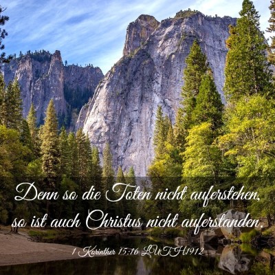 Picture 03 - 1 Korinther 15:16 LUTH1912 - Denn so die Toten nicht auferstehen, so ist auch - Bible Verse Picture