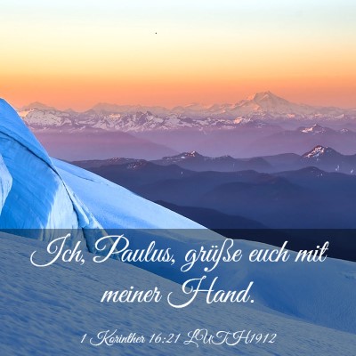 Picture 03 - 1 Korinther 16:21 LUTH1912 - Ich, Paulus, grüße euch mit meiner - Bible Verse Picture