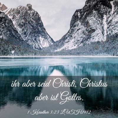 Picture 03 - 1 Korinther 3:23 LUTH1912 - ihr aber seid Christi, Christus aber ist - Bible Verse Picture