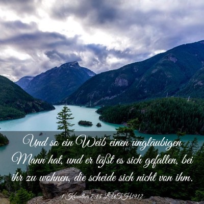 Picture 03 - 1 Korinther 7:13 LUTH1912 - Und so ein Weib einen ungläubigen Mann hat, und - Bible Verse Picture