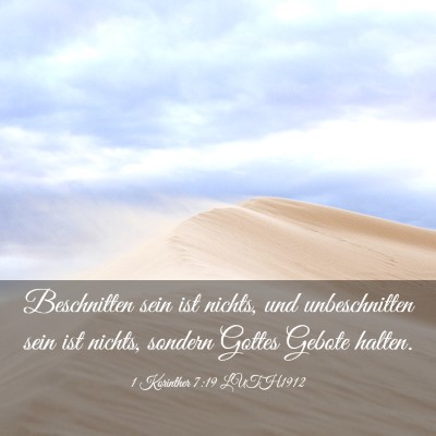 Picture 03 - 1 Korinther 7:19 LUTH1912 - Beschnitten sein ist nichts, und unbeschnitten - Bible Verse Picture