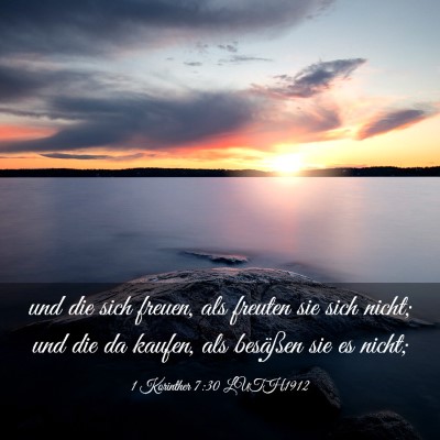 Picture 03 - 1 Korinther 7:30 LUTH1912 - und die sich freuen, als freuten sie sich nicht; - Bible Verse Picture