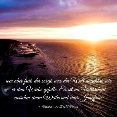 Picture 03 - 1 Korinther 7:33 LUTH1912 - wer aber freit, der sorgt, was der Welt - Bible Verse Picture
