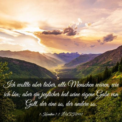 Picture 03 - 1 Korinther 7:7 LUTH1912 - Ich wollte aber lieber, alle Menschen wären, wie - Bible Verse Picture