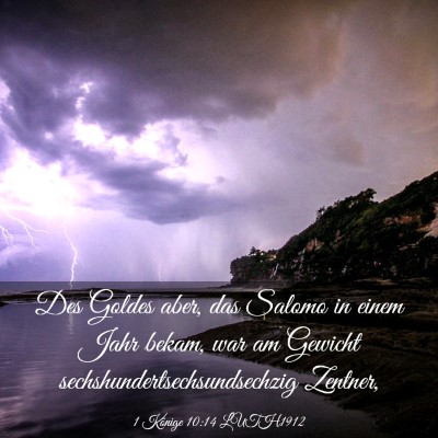 Picture 03 - 1 Könige 10:14 LUTH1912 - Des Goldes aber, das Salomo in einem Jahr bekam, - Bible Verse Picture