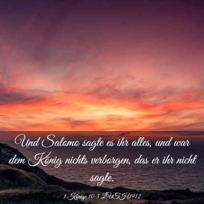 Picture 03 - 1 Könige 10:3 LUTH1912 - Und Salomo sagte es ihr alles, und war dem König - Bible Verse Picture