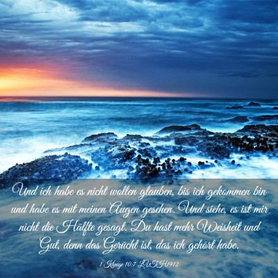Picture 03 - 1 Könige 10:7 LUTH1912 - Und ich habe es nicht wollen glauben, bis ich - Bible Verse Picture
