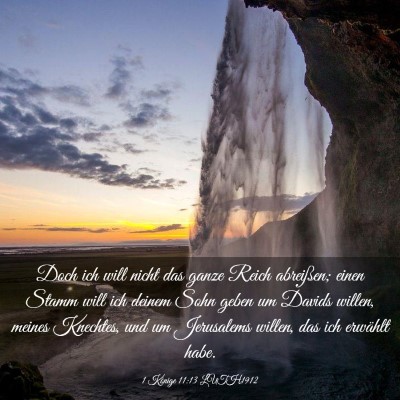 Picture 03 - 1 Könige 11:13 LUTH1912 - Doch ich will nicht das ganze Reich abreißen; - Bible Verse Picture