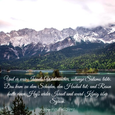 Picture 03 - 1 Könige 11:25 LUTH1912 - Und er war Israels Widersacher, solange Salomo - Bible Verse Picture