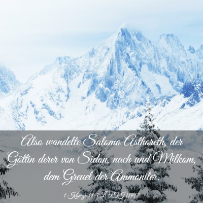 Picture 03 - 1 Könige 11:5 LUTH1912 - Also wandelte Salomo Asthoreth, der Göttin derer - Bible Verse Picture