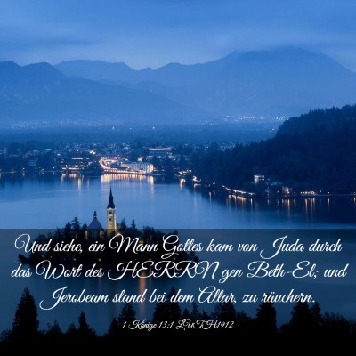 Picture 03 - 1 Könige 13:1 LUTH1912 - Und siehe, ein Mann Gottes kam von Juda durch das - Bible Verse Picture