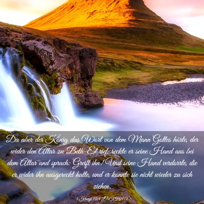 Picture 03 - 1 Könige 13:4 LUTH1912 - Da aber der König das Wort von dem Mann Gottes - Bible Verse Picture