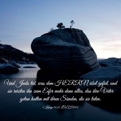 Picture 03 - 1 Könige 14:22 LUTH1912 - Und Juda tat, was dem HERRN übel gefiel, und sie - Bible Verse Picture