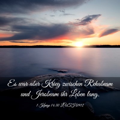 Picture 03 - 1 Könige 14:30 LUTH1912 - Es war aber Krieg zwischen Rehabeam und Jerobeam - Bible Verse Picture