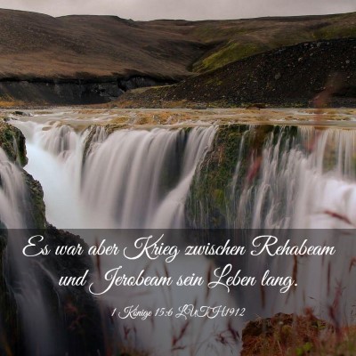Picture 03 - 1 Könige 15:6 LUTH1912 - Es war aber Krieg zwischen Rehabeam und Jerobeam - Bible Verse Picture
