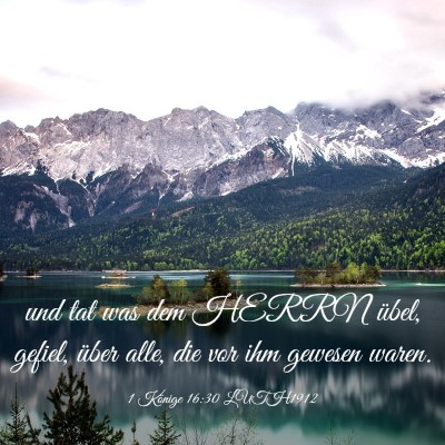 Picture 03 - 1 Könige 16:30 LUTH1912 - und tat was dem HERRN übel, gefiel, über alle, - Bible Verse Picture