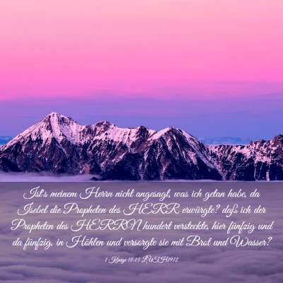 Picture 03 - 1 Könige 18:13 LUTH1912 - Ist's meinem Herrn nicht angesagt, was ich getan - Bible Verse Picture