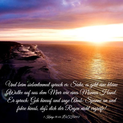 Picture 03 - 1 Könige 18:44 LUTH1912 - Und beim siebentenmal sprach er: Siehe, es geht - Bible Verse Picture