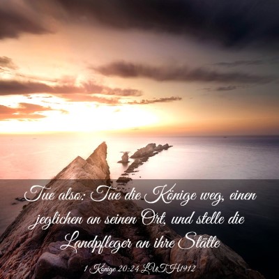 Picture 03 - 1 Könige 20:24 LUTH1912 - Tue also: Tue die Könige weg, einen jeglichen an - Bible Verse Picture