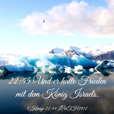 Picture 03 - 1 Könige 22:44 LUTH1912 - 22:45 Und er hatte Frieden mit dem König - Bible Verse Picture