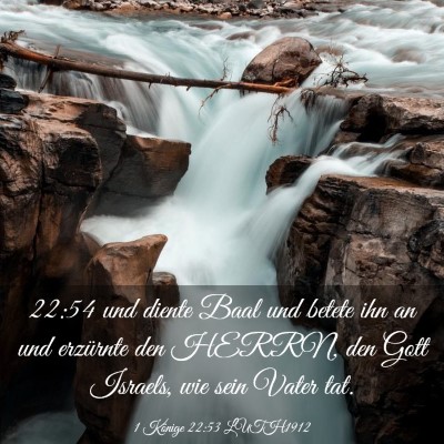 Picture 03 - 1 Könige 22:53 LUTH1912 - 22:54 und diente Baal und betete ihn an und - Bible Verse Picture