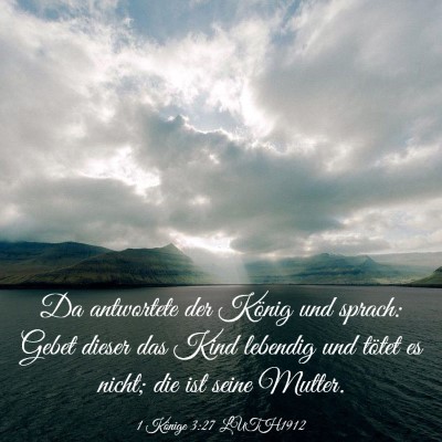 Picture 03 - 1 Könige 3:27 LUTH1912 - Da antwortete der König und sprach: Gebet dieser - Bible Verse Picture