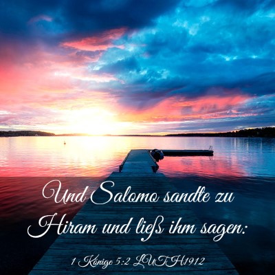 Picture 03 - 1 Könige 5:2 LUTH1912 - Und Salomo sandte zu Hiram und ließ ihm - Bible Verse Picture