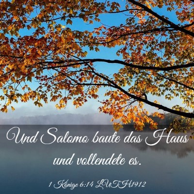 Picture 03 - 1 Könige 6:14 LUTH1912 - Und Salomo baute das Haus und vollendete - Bible Verse Picture