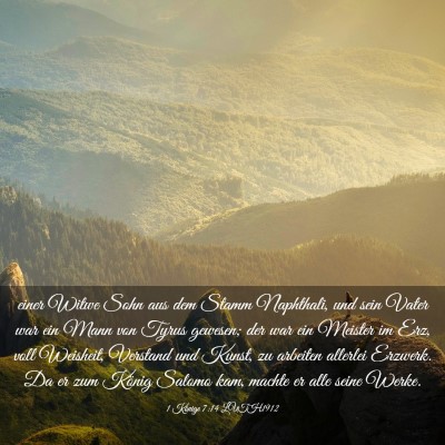 Picture 03 - 1 Könige 7:14 LUTH1912 - einer Witwe Sohn aus dem Stamm Naphthali, und - Bible Verse Picture