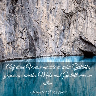 Picture 03 - 1 Könige 7:37 LUTH1912 - Auf diese Weise machte er zehn Gestühle, - Bible Verse Picture