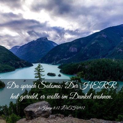 Picture 03 - 1 Könige 8:12 LUTH1912 - Da sprach Salomo: Der HERR hat geredet, er wolle - Bible Verse Picture