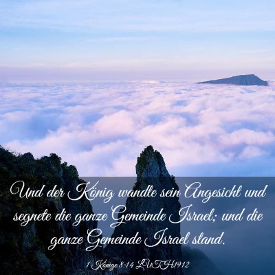Picture 03 - 1 Könige 8:14 LUTH1912 - Und der König wandte sein Angesicht und segnete - Bible Verse Picture