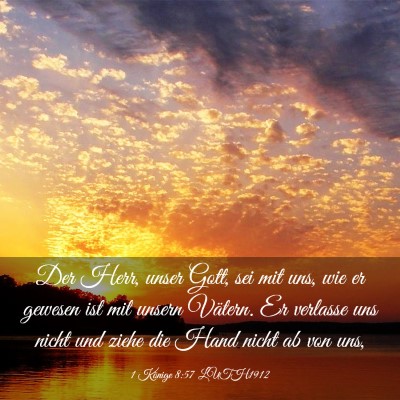 Picture 03 - 1 Könige 8:57 LUTH1912 - Der Herr, unser Gott, sei mit uns, wie er gewesen - Bible Verse Picture