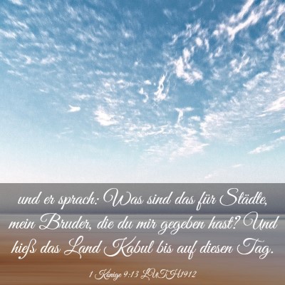 Picture 03 - 1 Könige 9:13 LUTH1912 - und er sprach: Was sind das für Städte, mein - Bible Verse Picture