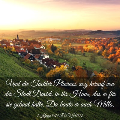Picture 03 - 1 Könige 9:24 LUTH1912 - Und die Tochter Pharaos zog herauf von der Stadt - Bible Verse Picture