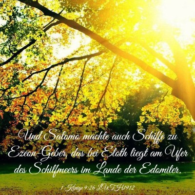 Picture 03 - 1 Könige 9:26 LUTH1912 - Und Salomo machte auch Schiffe zu Ezeon-Geber, - Bible Verse Picture