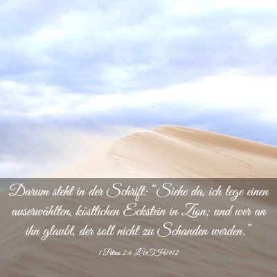 Picture 03 - 1 Petrus 2:6 LUTH1912 - Darum steht in der Schrift: “Siehe da, ich lege - Bible Verse Picture