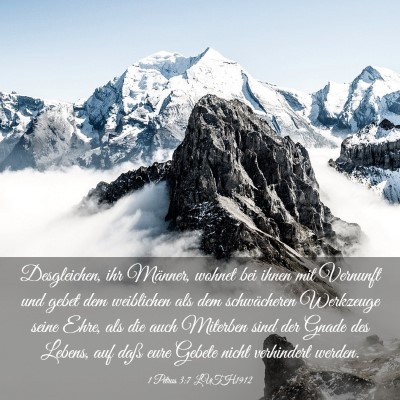 Picture 03 - 1 Petrus 3:7 LUTH1912 - Desgleichen, ihr Männer, wohnet bei ihnen mit - Bible Verse Picture