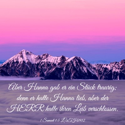 Picture 03 - 1 Samuel 1:5 LUTH1912 - Aber Hanna gab er ein Stück traurig; denn er - Bible Verse Picture