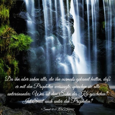 Picture 03 - 1 Samuel 10:11 LUTH1912 - Da ihn aber sahen alle, die ihn vormals gekannt - Bible Verse Picture