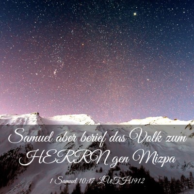 Picture 03 - 1 Samuel 10:17 LUTH1912 - Samuel aber berief das Volk zum HERRN gen - Bible Verse Picture