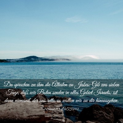 Picture 03 - 1 Samuel 11:3 LUTH1912 - Da sprachen zu ihm die Ältesten zu Jabes: Gib - Bible Verse Picture