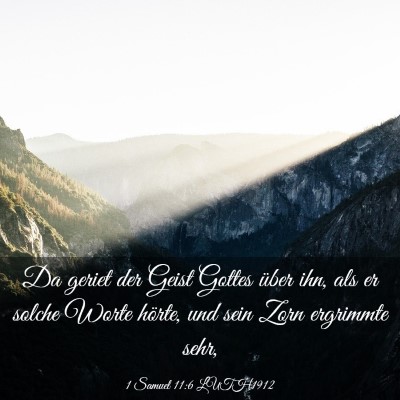 Picture 03 - 1 Samuel 11:6 LUTH1912 - Da geriet der Geist Gottes über ihn, als er - Bible Verse Picture