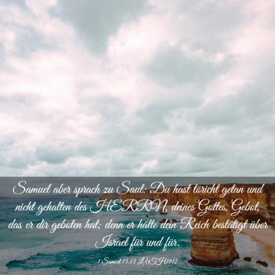 Picture 03 - 1 Samuel 13:13 LUTH1912 - Samuel aber sprach zu Saul: Du hast töricht - Bible Verse Picture