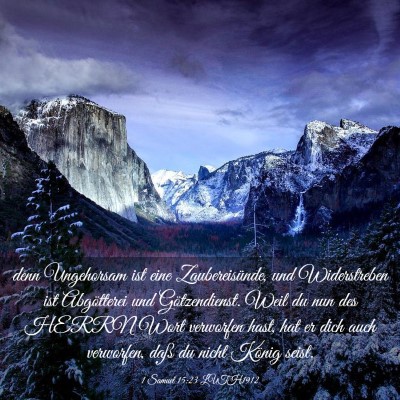 Picture 03 - 1 Samuel 15:23 LUTH1912 - denn Ungehorsam ist eine Zaubereisünde, und - Bible Verse Picture