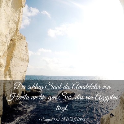 Picture 03 - 1 Samuel 15:7 LUTH1912 - Da schlug Saul die Amalekiter von Hevila an bis - Bible Verse Picture