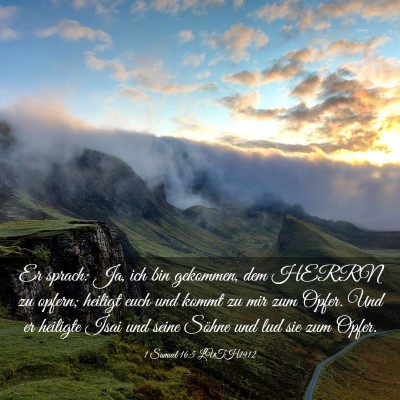 Picture 03 - 1 Samuel 16:5 LUTH1912 - Er sprach: Ja, ich bin gekommen, dem HERRN zu - Bible Verse Picture